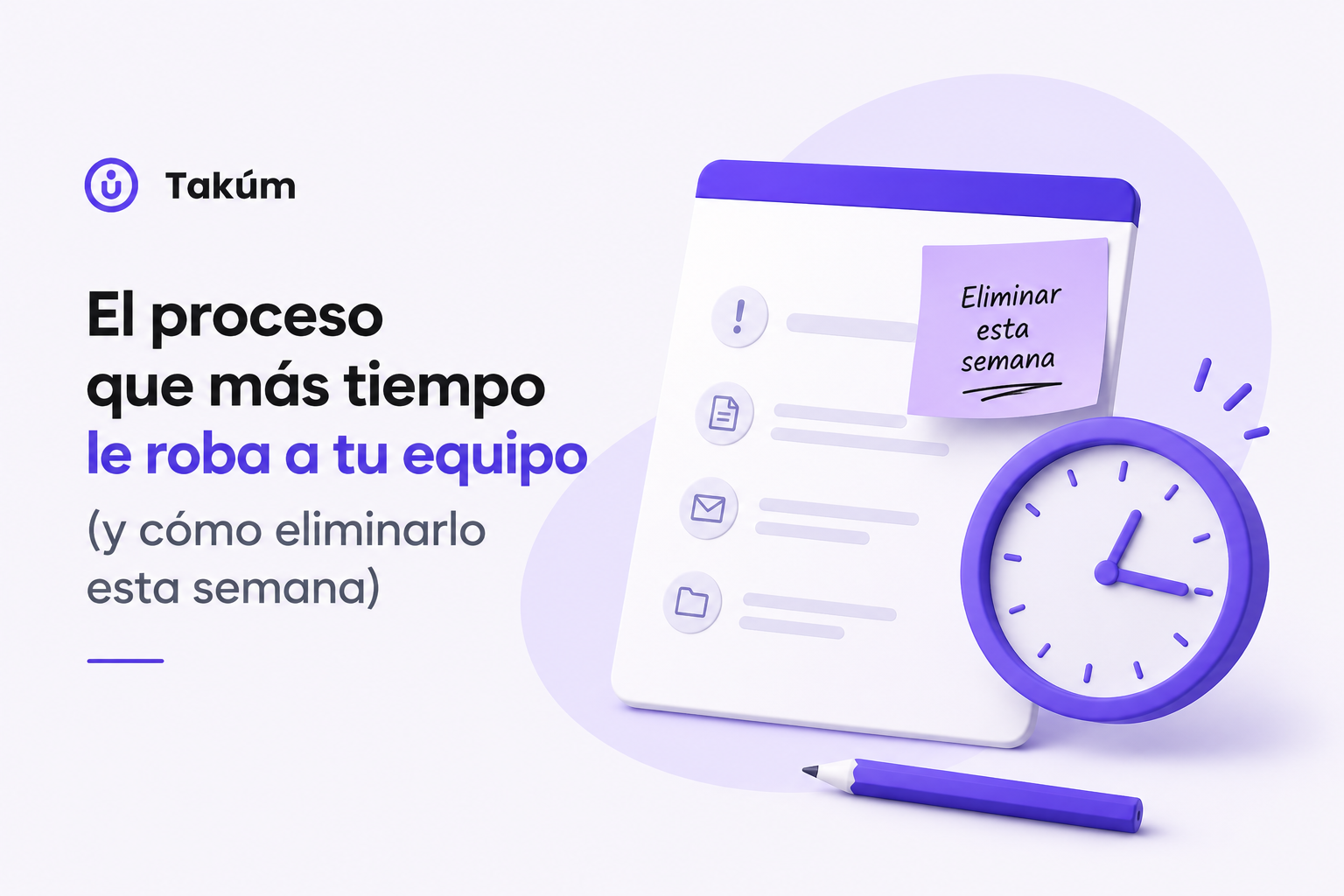 Descubre cuál es la tarea que más tiempo roba a tu equipo y cómo la inteligencia artificial de Takúm puede automatizarla esta misma semana.